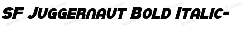 SF Juggernaut Bold Italic字体转换